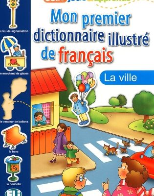 Mon premier Dictionnaire illustre de Francais: La Ville