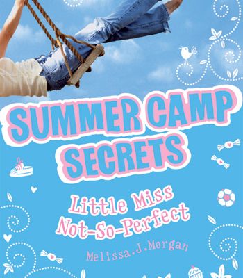 Summer Camp Secret: Little Miss Not-so-perfect