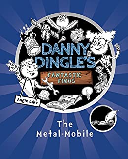 DANNY DINGLES: THE METAL MOBILE