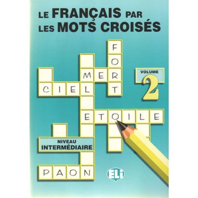 Le Francais par les mots croises 2