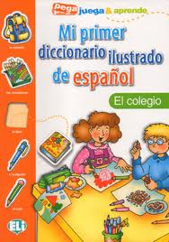 Mi primer diccionario ilustrado de espanol - El colegio