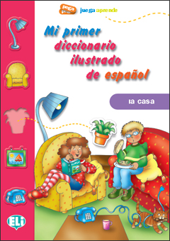 Mi primer diccionario ilustrado de espanol - La casa