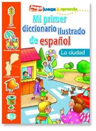 Mi primer diccionario ilustrado de espanol - La ciudad
