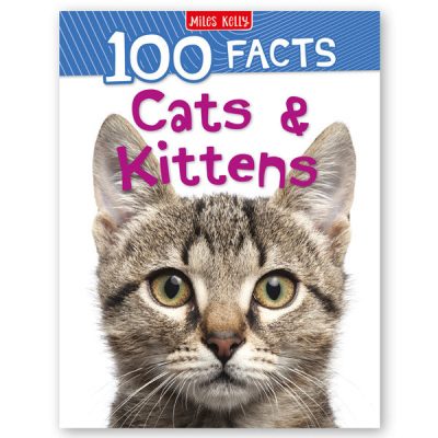 100 FACTS: KATS AND KITTENS