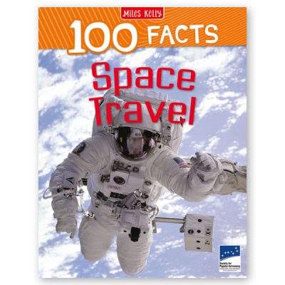 100 FACTS: SPACE TRAVEL